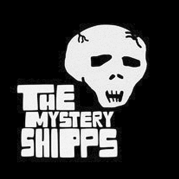 The Mystery Shipps The Mystery Shipps